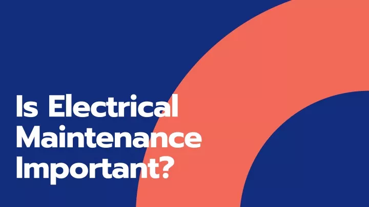 is electrical maintenance important