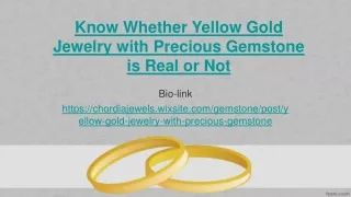 Know Whether Yellow Gold Jewelry with Precious Gemstone is Real or Not