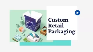 Custom Retail Packaging.