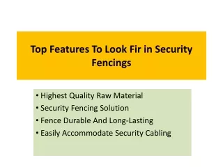 top features to look fir in security fencings