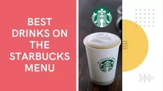 Best Drinks on the Starbucks Menu