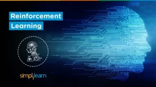 Reinforcement Learning | Reinforcement Learning In Python | Machine Learning Tutorial | Simplilearn