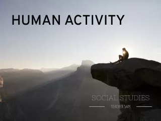 Social Studies: Human acitivity