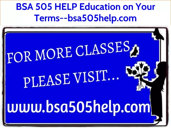bsa 505 help education on your terms bsa505help