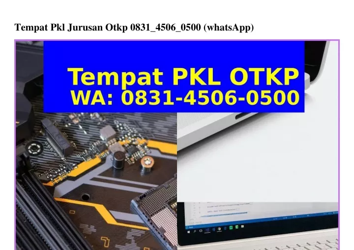 tempat pkl jurusan otkp 0831 4506 0500 whatsapp