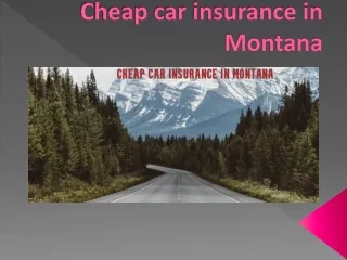 Cheap car insurance in Montana