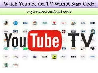 Watch Youtube On TV With A Start Code