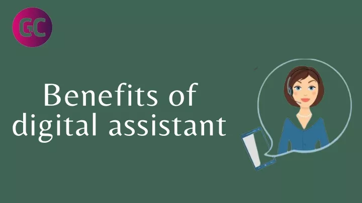 benefits of digital assistant