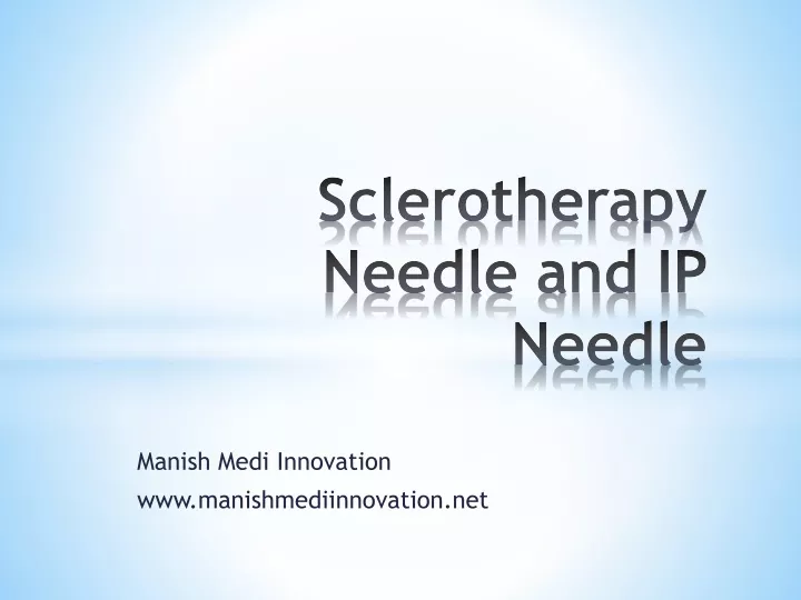 sclerotherapy needle and ip needle