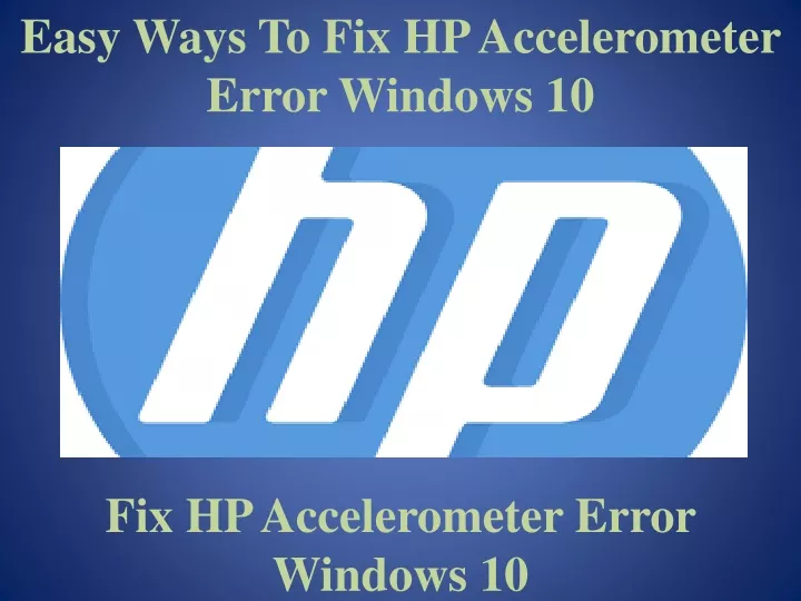 easy ways to fix hp accelerometer error windows 10