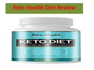 What precisely is Keto Health Diet?
