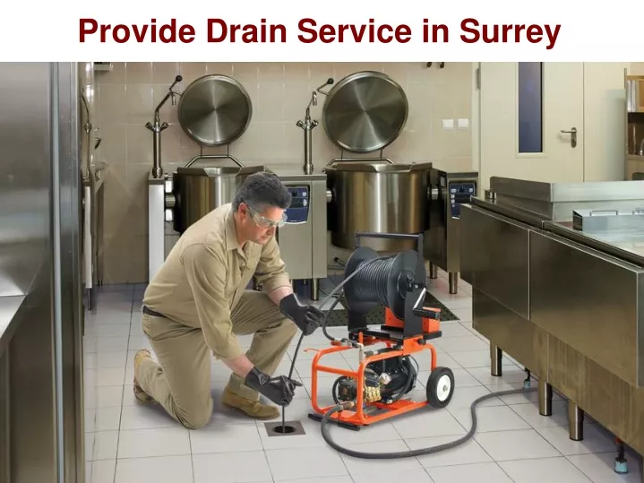 provide drain service in surrey