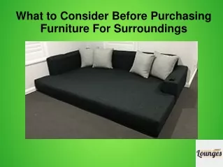 What to Consider Before Purchasing Furniture For Surroundings