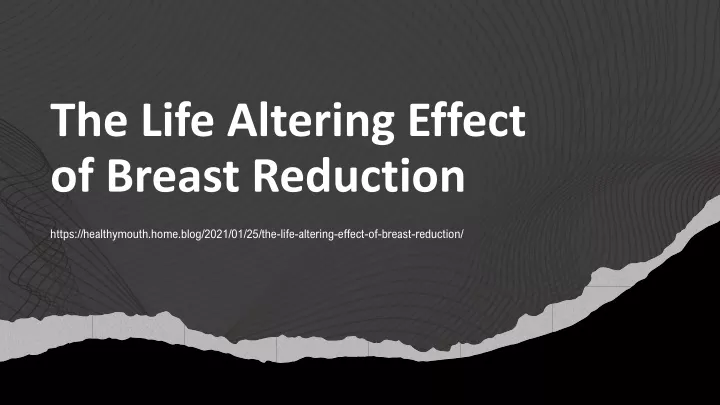 the life altering effect of breast reduction