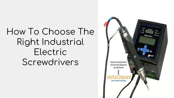 how to choose the right industrial electric screwdrivers