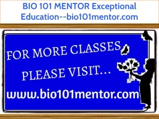 BIO 101 MENTOR Exceptional Education--bio101mentor.com