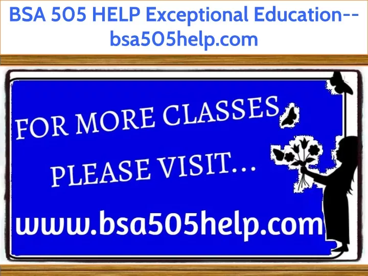 bsa 505 help exceptional education bsa505help com