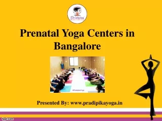 Prenatal Yoga Centers in Bangalore