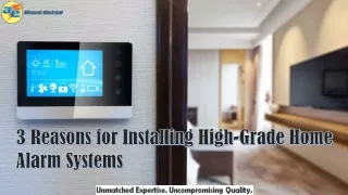 3 Reasons for Installing High-Grade Home Alarm Systems