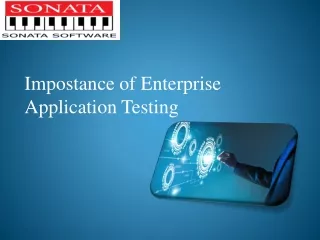 Importance of Enterprise Application Testing