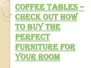 Things to be Considered While Buying the Coffee Tables