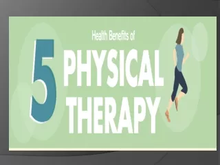 5 Health Benefits of Physical Therapy