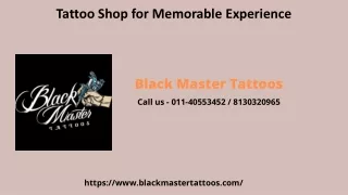Tattoo Shop for Memorable Experience