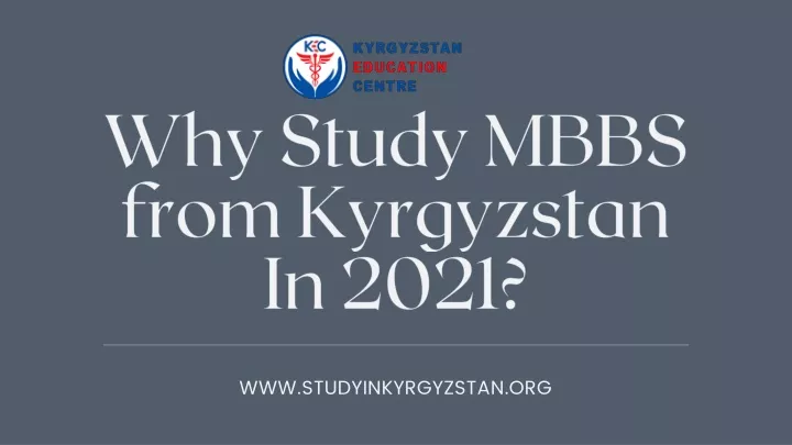why study mbbs from kyrgyzstan in 2021
