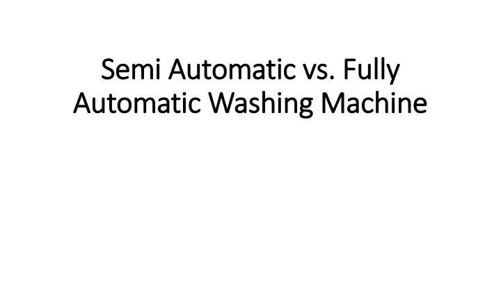 semi automatic vs fully automatic washing machine