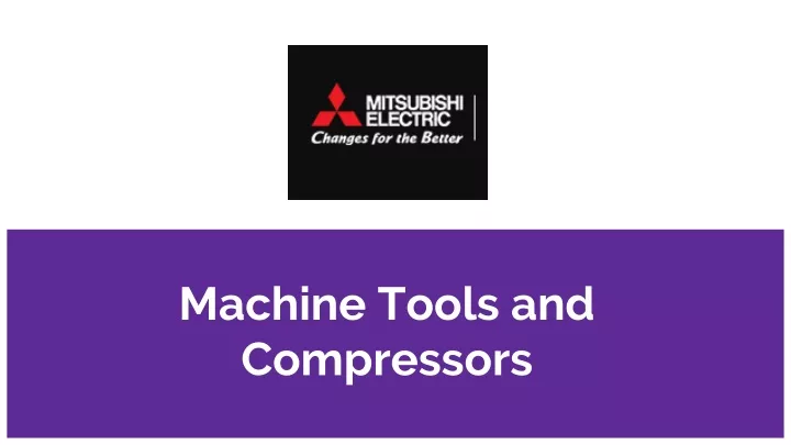 machine tools and compressors