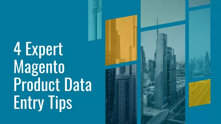 4 expert magento product data entry tips