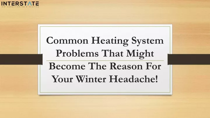 common heating system problems that might become