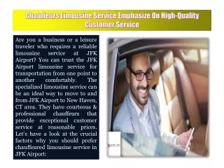 chauffeurs limousine service emphasize on high