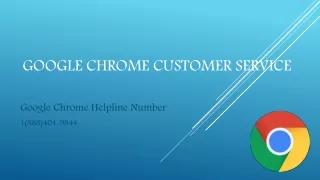 Google Chrome Helpline Number 1(888)404-9844 Google Chrome Customer Service