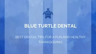 Best Dental Tips for a Fun and Healthy Thanksgiving