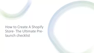 How to Create a Shopify Store – The Ultimate Pre-Launch Checklist
