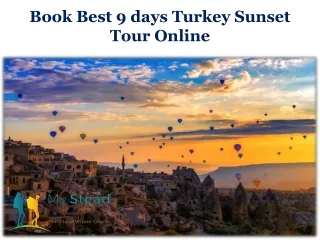 Book Best 9 days Turkey Sunset Tour Online