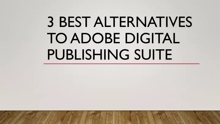 3 best alternatives to adobe digital publishing suite