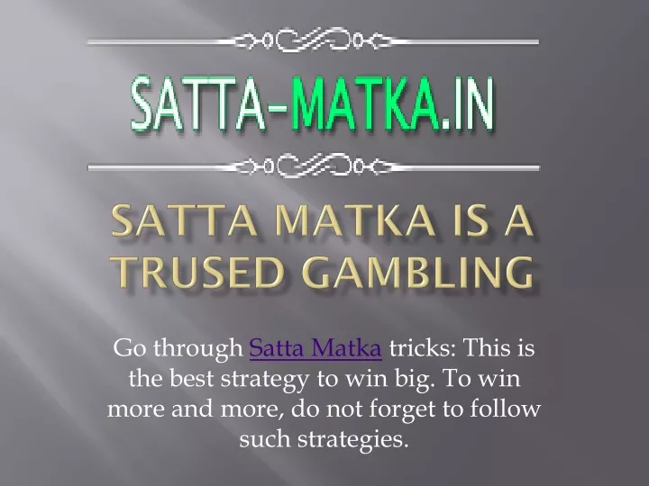 satta matka is a trused gambling
