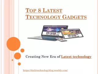 Top 8 Latest Technology Electronics Gadgets