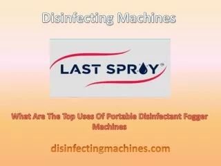 What Are The Top Uses Of Portable Disinfectant Fogger Machines