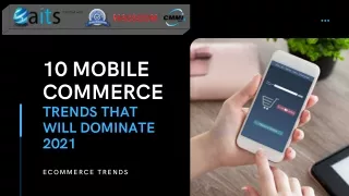 10 Mobile Commerce Trends That Will Dominate 2021