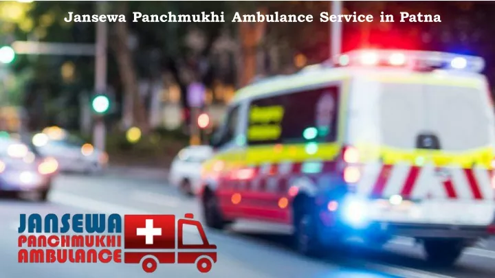 jansewa panchmukhi ambulance service in patna
