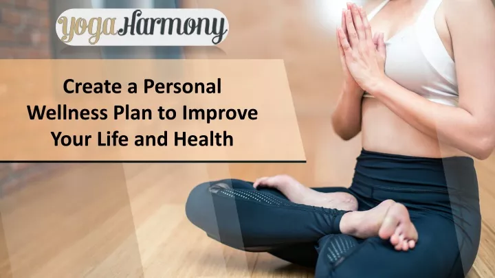 create a personal wellness plan to improve your