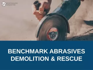 benchmark abrasives demolition rescue