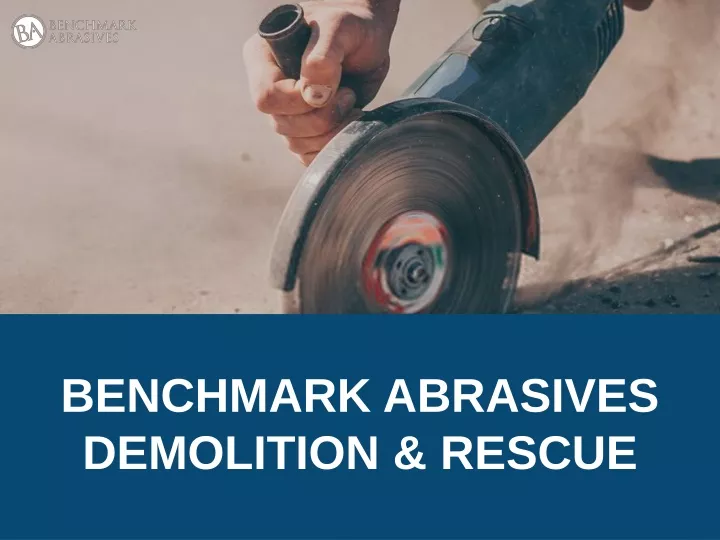 benchmark abrasives demolition rescue