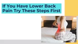 If You Have Lower Back Pain, Try These Steps First