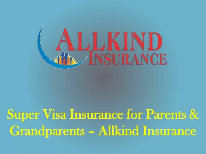 super visa insurance for super visa insurance