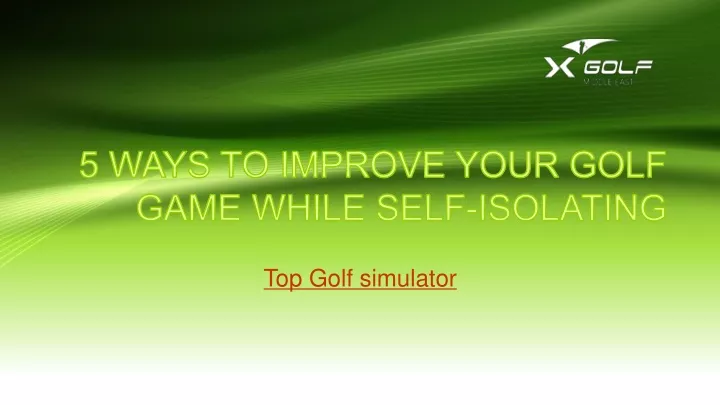 5 ways to improve your golf game while self isolating