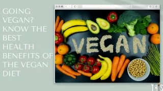 Going Vegan? Know the Best Health Benefits of the Vegan Diet